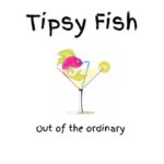 Tipsy Fish